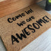 Come in! We are AWESOME! doormat-4