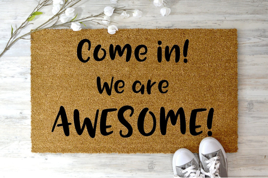 Come in! We are AWESOME! doormat-0