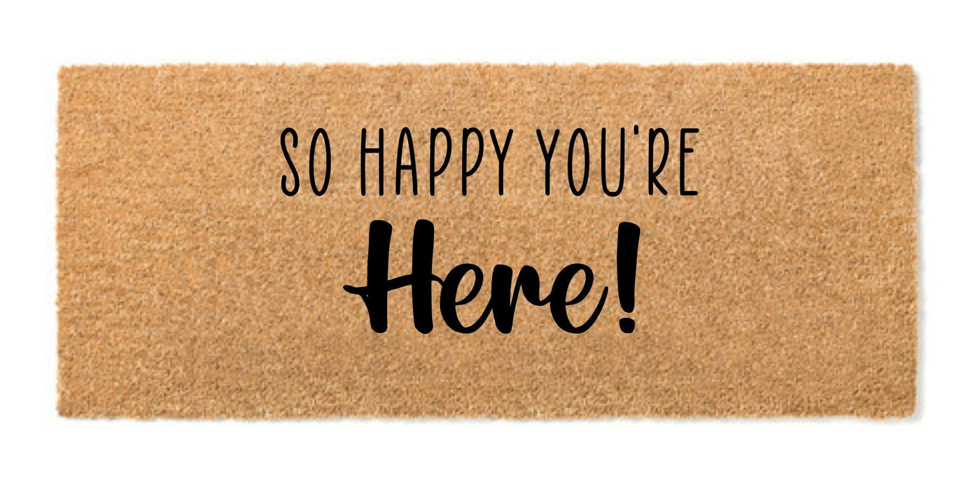 So Happy You're Here doormat-2