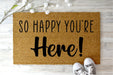 So Happy You're Here doormat-0